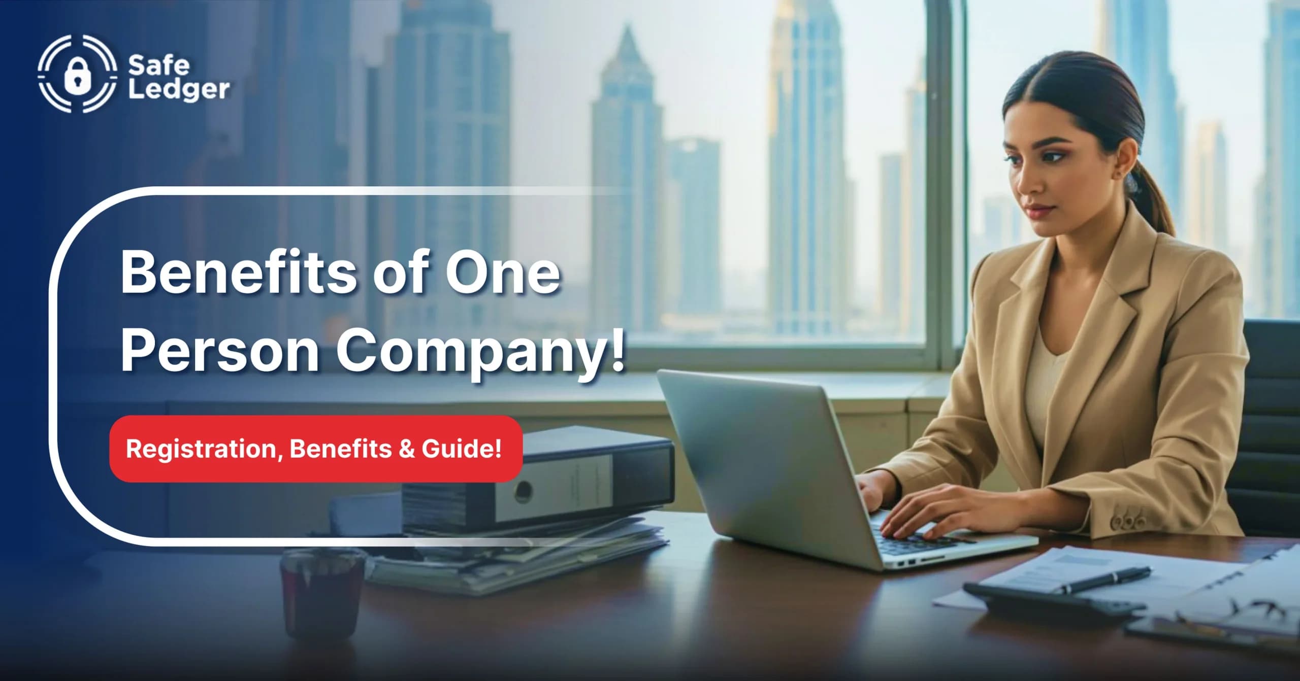 Key Benefits of a One-Person Company in the UAE