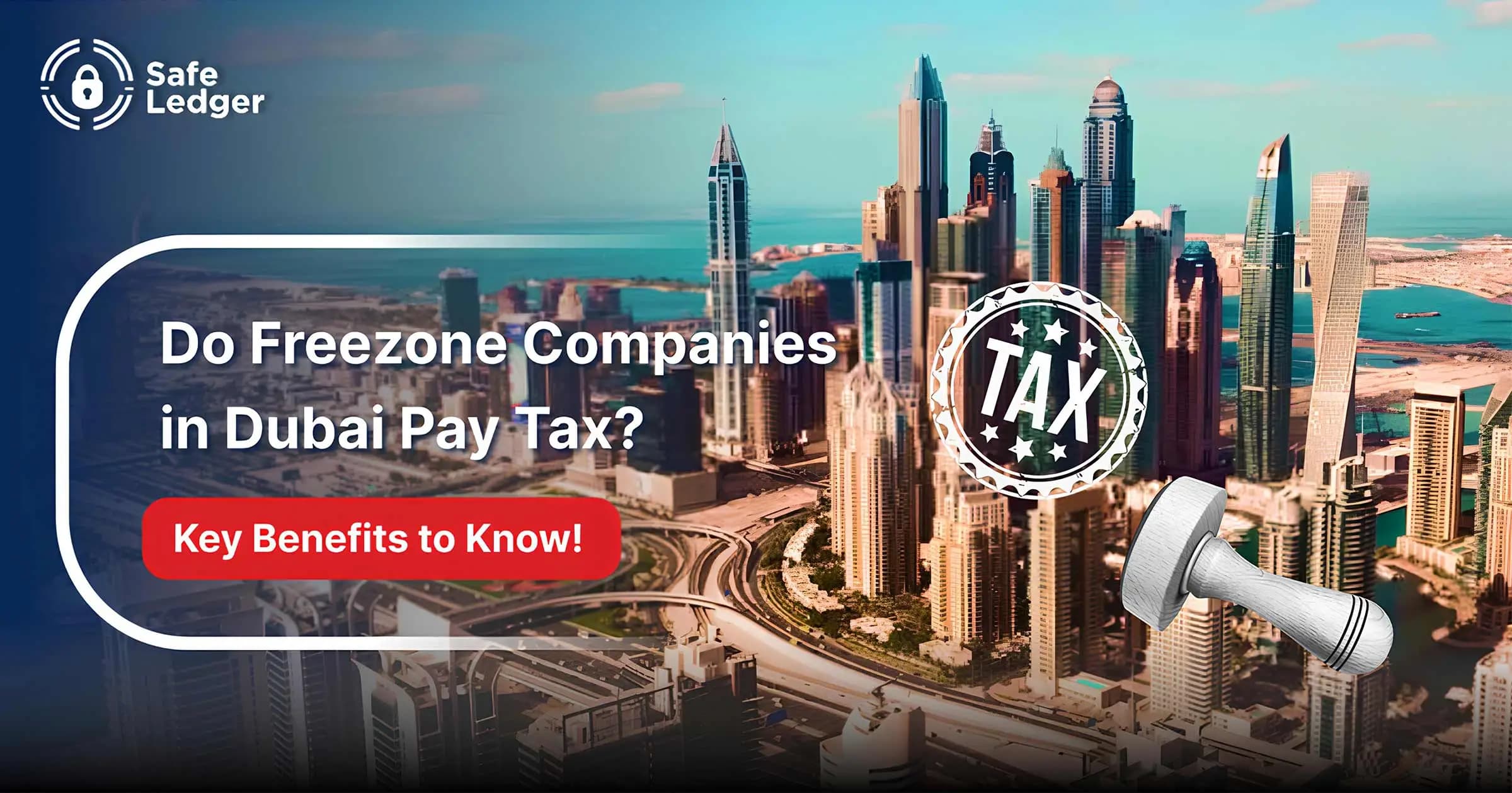 Do Free Zone Companies Pay Tax in Dubai?