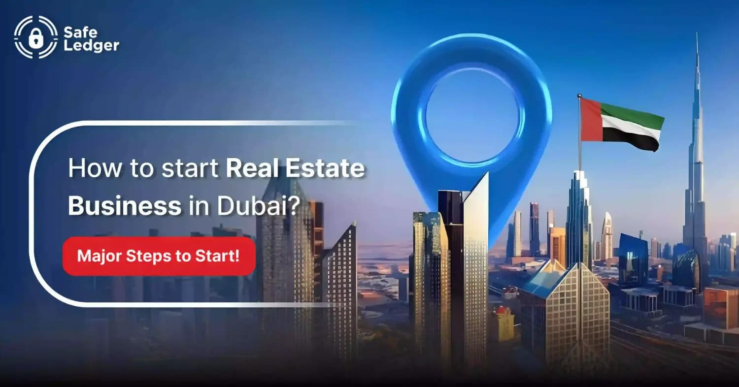 How to Start a Real Estate Business in Dubai?