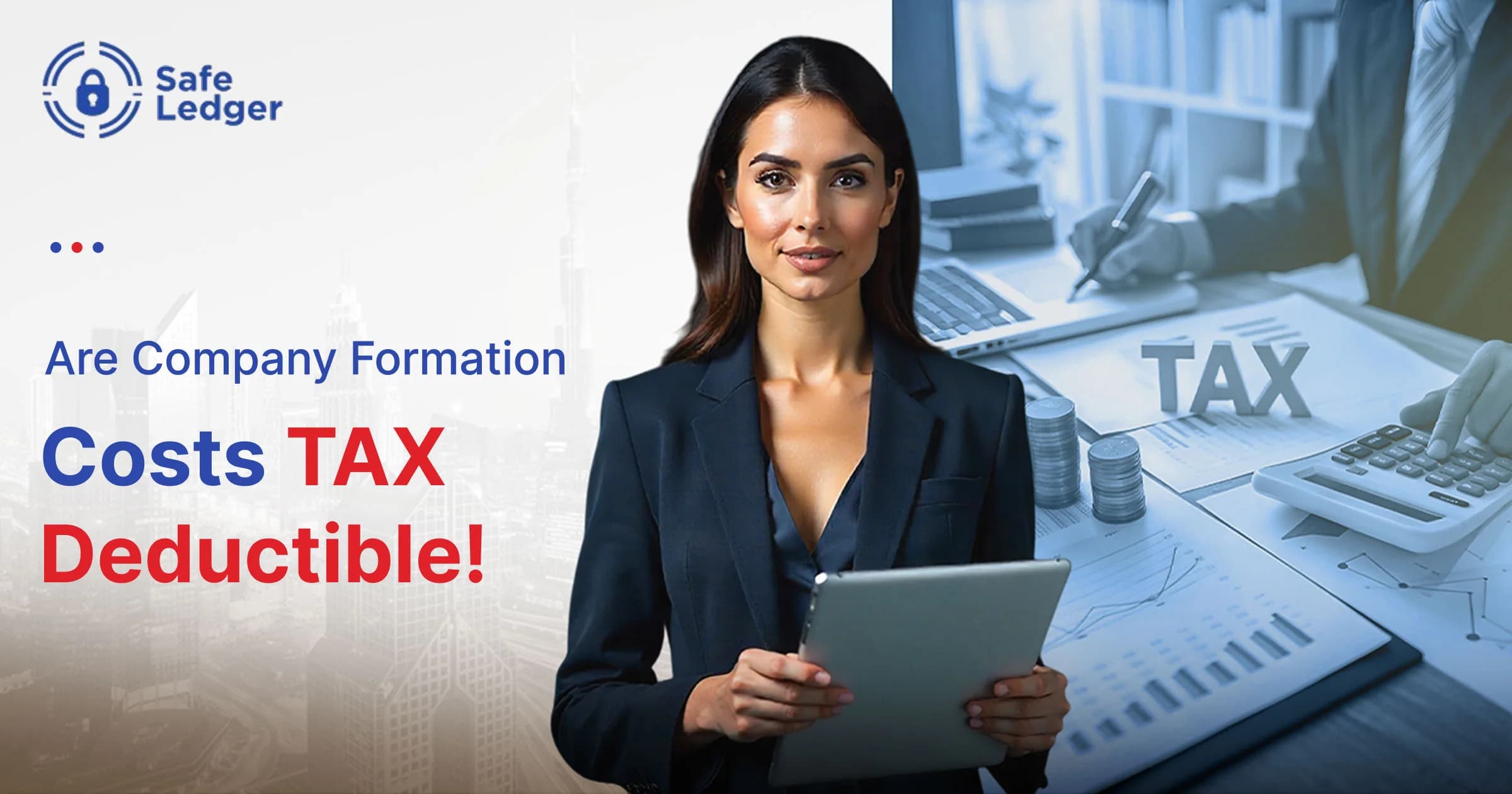 Are Company Formation Costs Tax Deductible in the UAE?