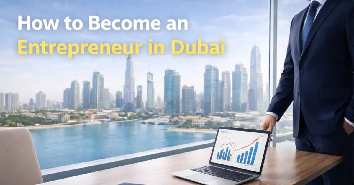 How to Become an Entrepreneur in Dubai: Guide for Beginners