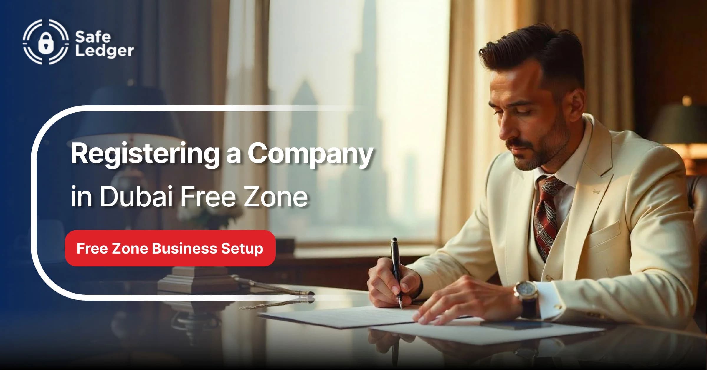 How to Register a Company in the Dubai Free Zone?