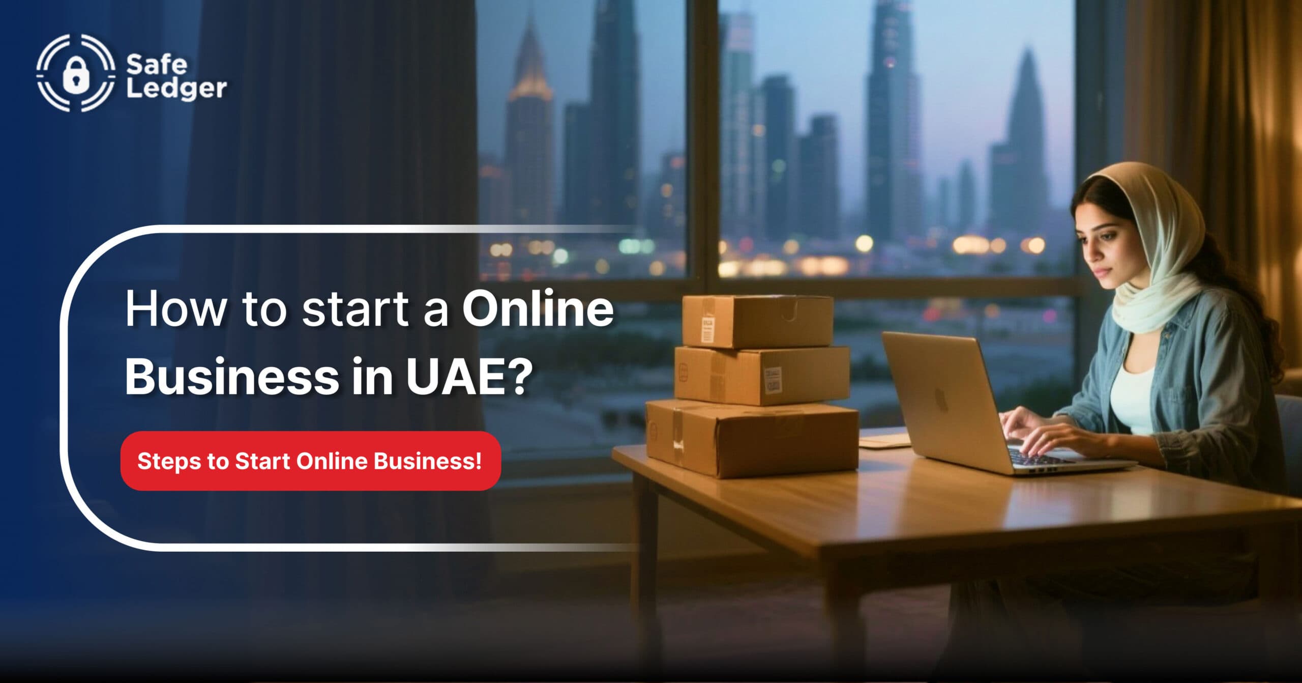 How to Start an Internet Business in UAE?