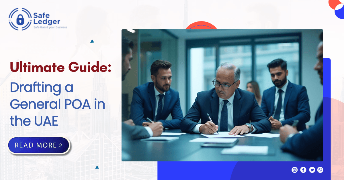 How to Draft a General Power of Attorney in UAE