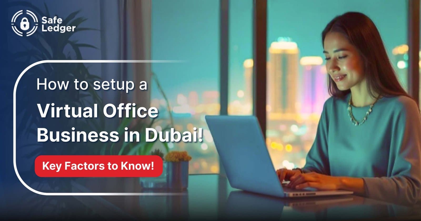 How to Set Up a Virtual Office Business in Dubai