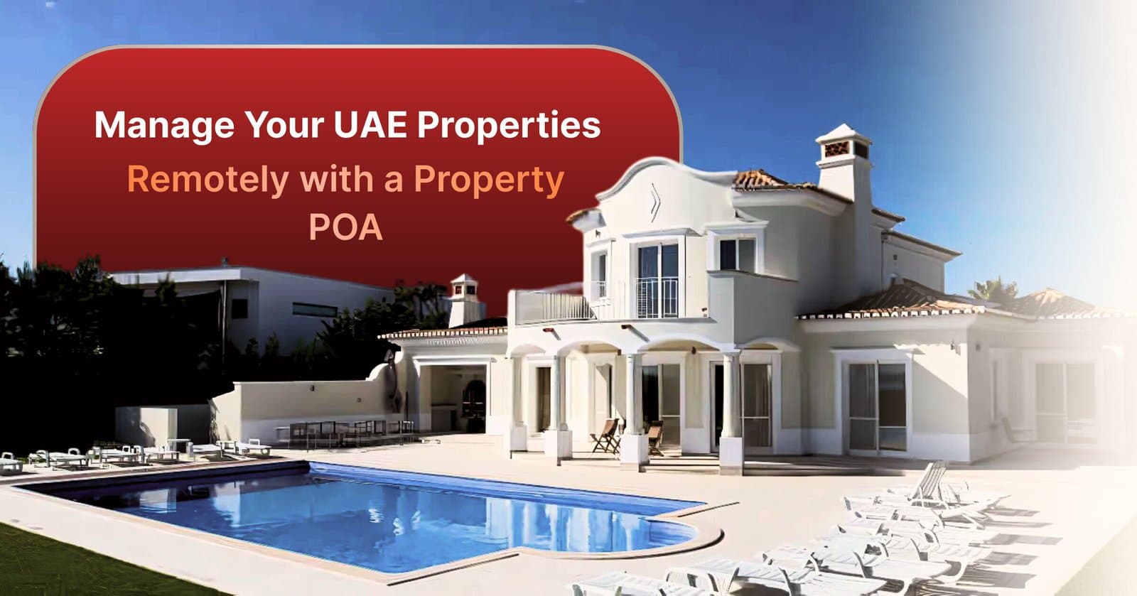 Manage Your UAE Properties Remotely with a Property Power of Attorney