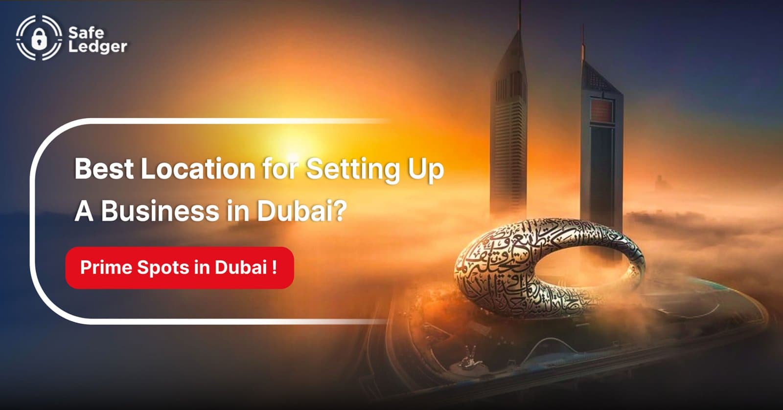 What is the Best Location for Setting Up a Business in Dubai?